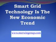 Smart Grid Technology Is The New Economic Trend
