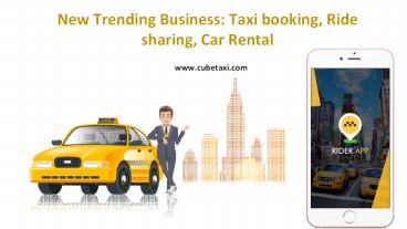 New Trending business: Taxi booking, Ride sharing, Car rental