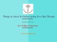Things to check for before going for a Spa Therapy PowerPoint PPT Presentation