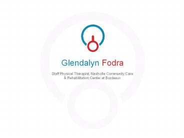 Glendalyn Fodra - Staff Physical Therapist