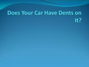 Does Your Car Have Dents on It?