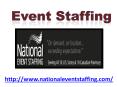 Event Staffing - www.nationaleventstaffing.com (5) PowerPoint PPT Presentation