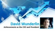 David Wunderlin: As The Former CEO and President