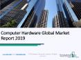 Computer Hardware Global Market Report 2019 PowerPoint PPT Presentation