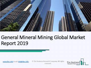 General Mineral Mining Global Market Report 2019