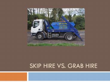 Skip Hire Vs Grab Hire