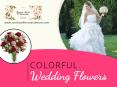 Colorful Wedding Flowers in Laurel MD - Rainbow Florist and Delectables PowerPoint PPT Presentation