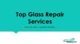 Top Glass Repair Service PowerPoint PPT Presentation
