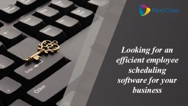 Looking for an efficient employee scheduling software for your business