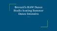 Brevard’s RAW Dance Studio hosting Summer Dance Intensive PowerPoint PPT Presentation