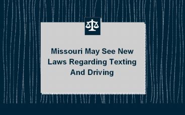Missouri May See New Laws Regarding Texting And Driving