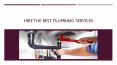 Hire the best Plumbing services PowerPoint PPT Presentation