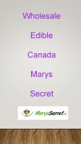 Marys Secret- Wholesale Edible Canada PowerPoint PPT Presentation