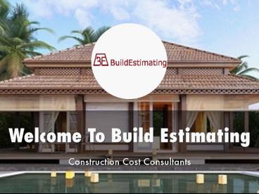 Information Presentation Of Build Estimating