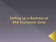 Setting up a Business at RAK Economic Zone