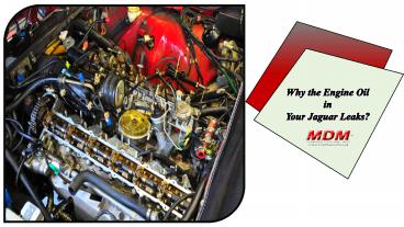 Why the Engine Oil in Your Jaguar Leaks