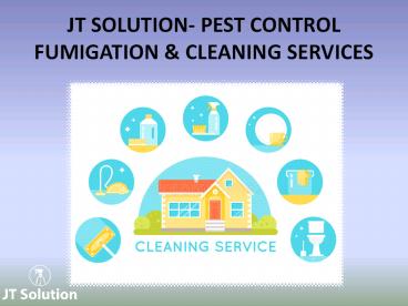 JT Solution- Pest Control & Cleaning Services