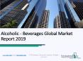 Alcoholic - Beverages Global Market Report 2019 PowerPoint PPT Presentation