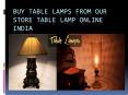 Buy Table Lamps From Our Store Table Lamp Online India