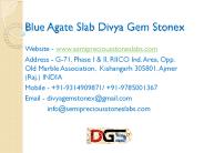 Blue Agate Slab Divya Gem Stonex