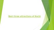 Best Three Attractions of Kochi (1)