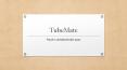 Need to download tube mate PowerPoint PPT Presentation