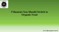 5 Reasons You Should Switch to Organic Food