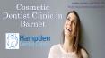 Cosmetic Dentist Clinic in Barnet PowerPoint PPT Presentation
