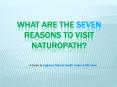 What are the seven reasons to visit naturopath? PowerPoint PPT Presentation