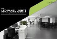 Why LED Panel Lights Are Better Than Traditional Lights?