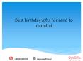 Best birthday gifts for send to mumbai PowerPoint PPT Presentation