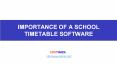 Importance of a School Timetable Software PowerPoint PPT Presentation