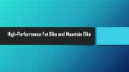 High-Performance Fat Bike and Mountain Bike