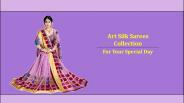 Latest Art silk sarees- For your special day