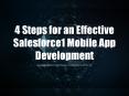 4 Steps for an Effective Salesforce1 Mobile App Development PowerPoint PPT Presentation