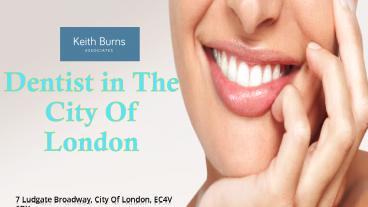 Dentist in The City Of London