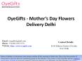 OyeGifts Mother Day Flowers Delivery Delhi PowerPoint PPT Presentation