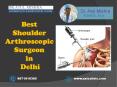Best Shoulder Arthroscopic Surgeon in Delhi PowerPoint PPT Presentation