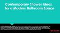 Contemporary Shower Ideas for a Modern Bathroom Space PowerPoint PPT Presentation