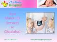 Best Maternity Services in Ghaziabad PowerPoint PPT Presentation
