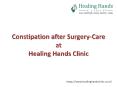 Constipation after Surgery- Care at Healing Hands Clinic (1) PowerPoint PPT Presentation