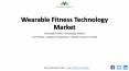 Global Wearable Fitness Technology Market by Products, Product Categories, Components & Geography – Forecast 2022 PowerPoint PPT Presentation