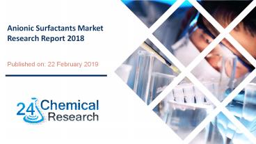 Anionic Surfactants Market Research Report 2018