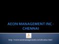 Aeon Management Inc Chennai Velachery ---- Reviews PowerPoint PPT Presentation