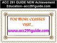 ACC 291 GUIDE NEW Achievement Education--acc291guide.com PowerPoint PPT Presentation