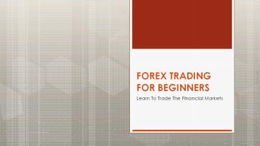 Forex Trading for Beginners: The Ultimate Guide For 2019