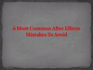 6 Most Common After Effects Mistakes to Avoid
