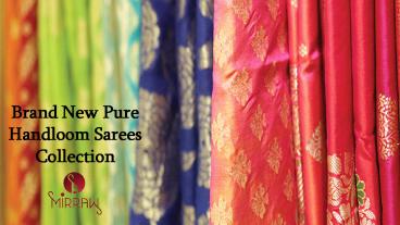 Brand new pure handloom sarees collection