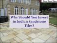 Indian Sandstone Tiles: The Tiles With Universal Benefits PowerPoint PPT Presentation