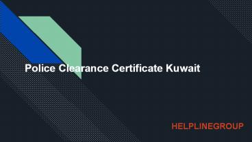 Police Clearance Certificate for Kuwait